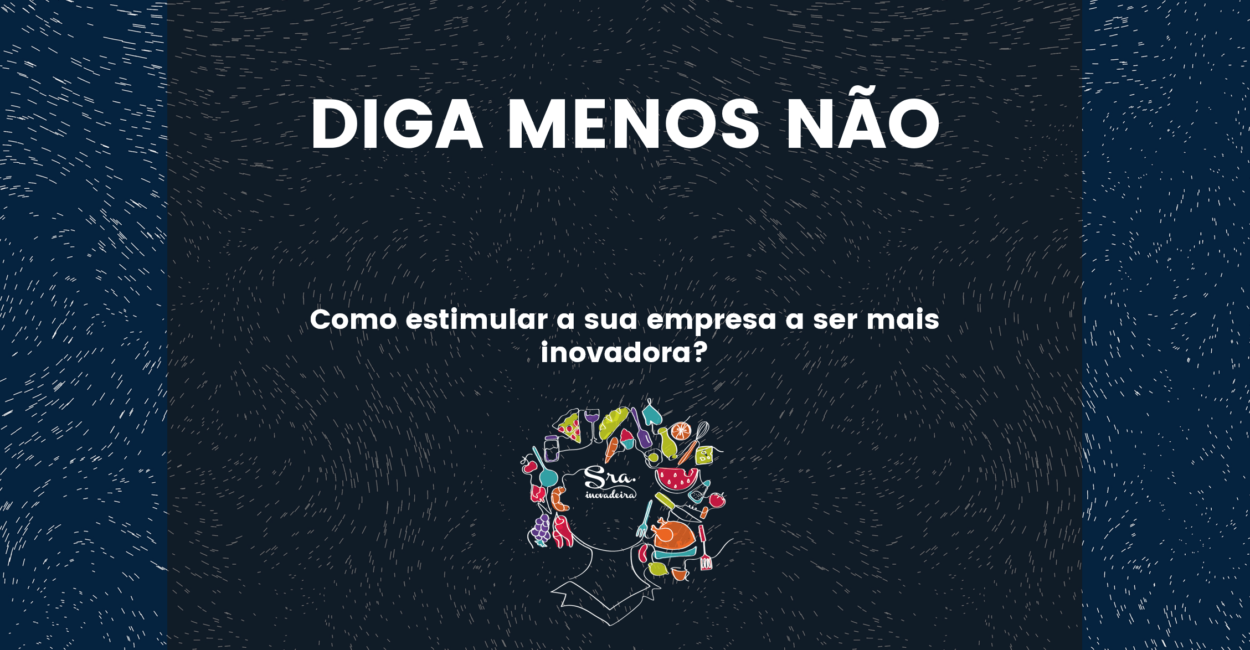 INICIATIVA 4 – DIGA MENOS NÃO