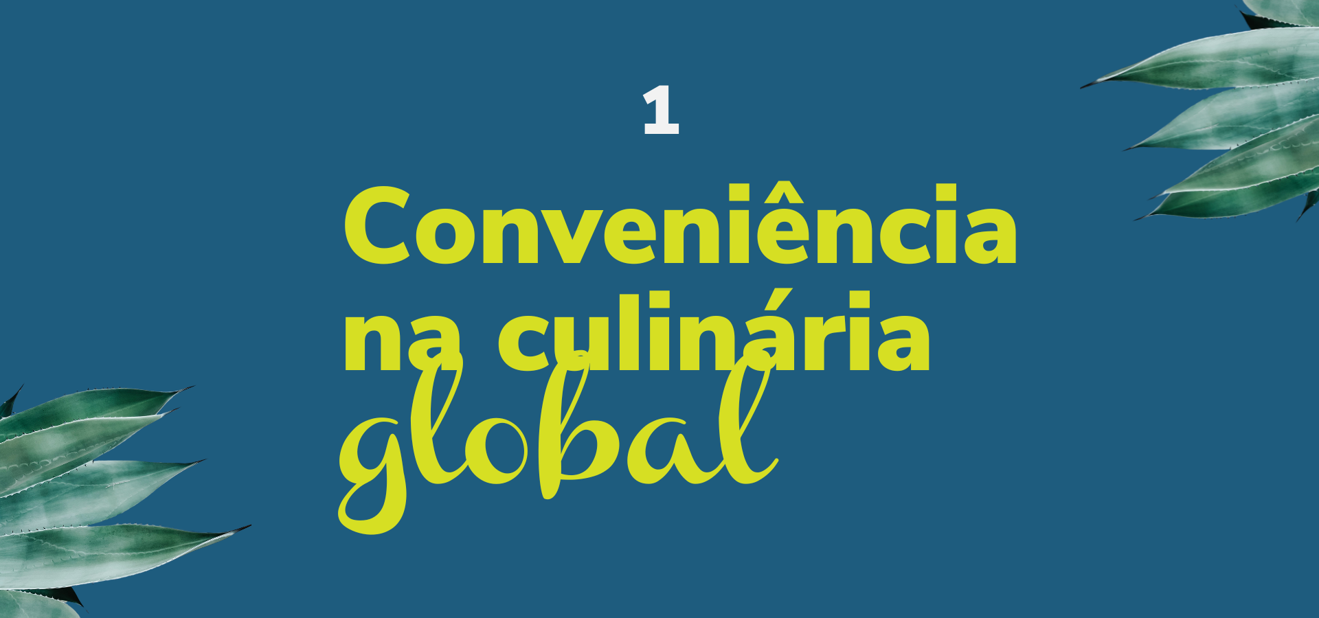 Conveniência na culinária global